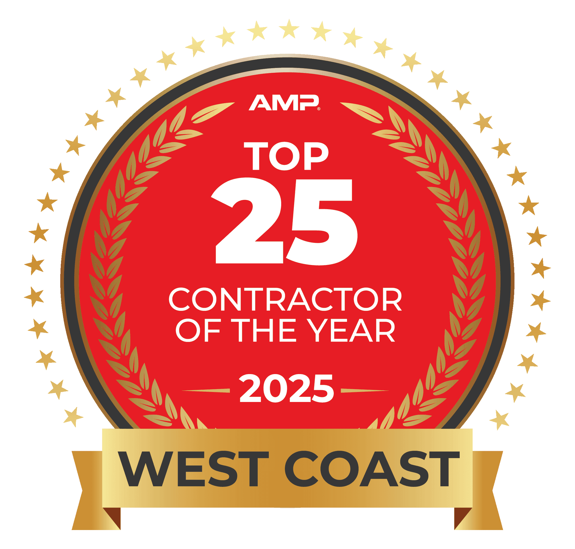 A red and gold badge with laurel leaves and stars reads AMP. Top 25 Contractor of the Year 2025 and features a gold ribbon at the bottom with the text West Coast.